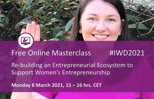 Free online masterclass: Re-Building an Entrepreneurial Ecosystem to Support Women’s Entrepreneurship